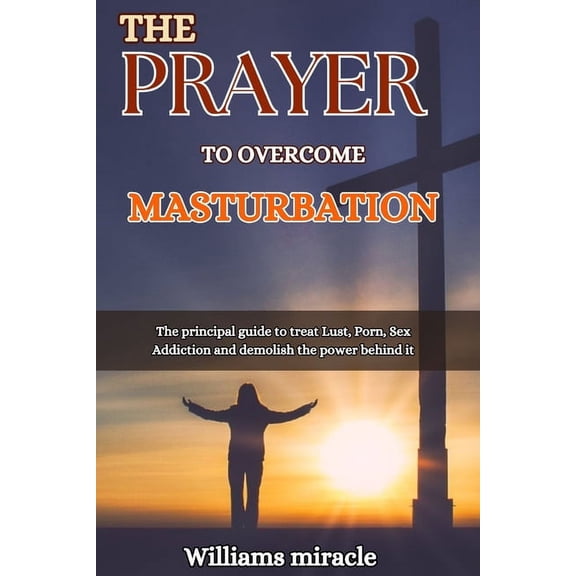 The Great Prayer Book The Prayer to Overcome Masturbation, Book 8, (Paperback)