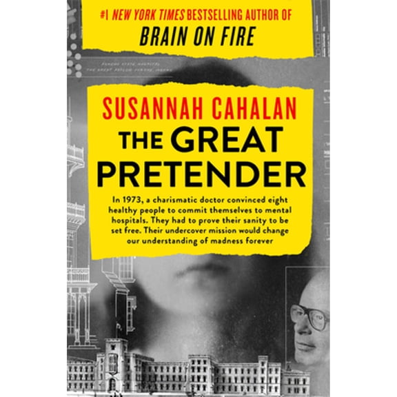 Pre-Owned The Great Pretender: The Undercover Mission That Changed Our Understanding of Madness (Hardcover) 1538715287 9781538715284