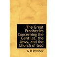 thumbnail image 1 of The Great Prophecies Concerning the Gentiles, the Jews, and the Church of God (Hardcover), 1 of 1