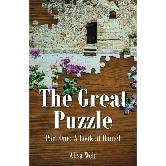 The Great Puzzle: Part One: A Look at Daniel, (Paperback)