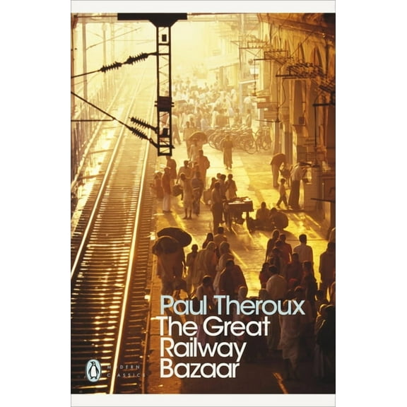 The Great Railway Bazaar, (Paperback)