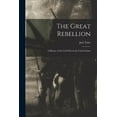 thumbnail image 1 of The Great Rebellion; a History of the Civil War in the United States (Paperback), 1 of 1