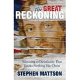 thumbnail image 1 of The Great Reckoning: Surviving a Christianity That Looks Nothing Like Christ, (Paperback), 1 of 1