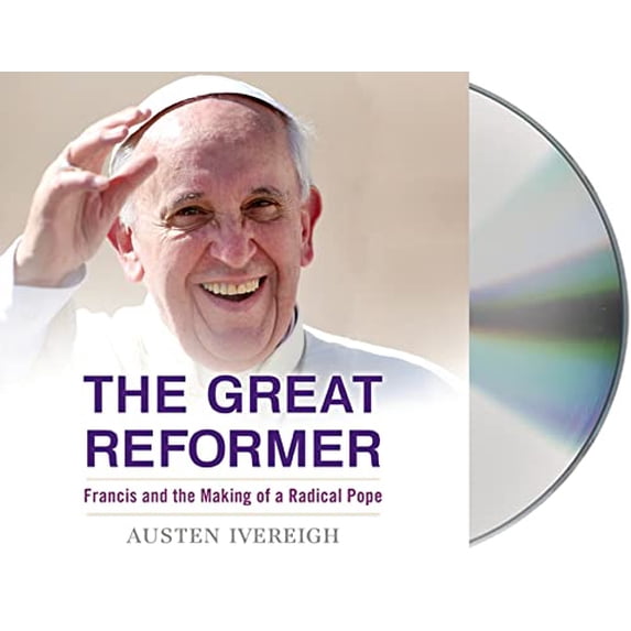 Pre-Owned The Great Reformer: Francis and the Making of a Radical Pope Paperback
