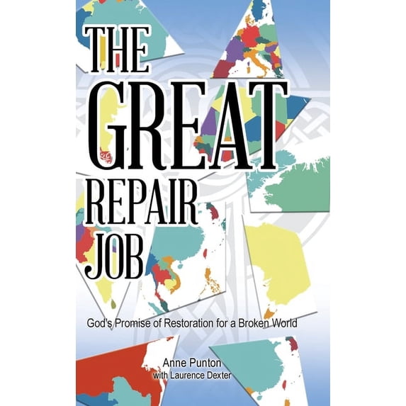 The Great Repair Job: God's Promise of Restoration for a Broken World, (Hardcover)
