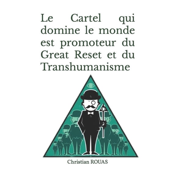 The Great Reset, La Grande Rinitialisation Du Monde: Le Cartel des Matres du monde (Paperback)