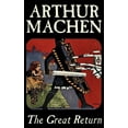 thumbnail image 1 of The Great Return by Arthur Machen, Fiction, Fantasy, (Hardcover), 1 of 1