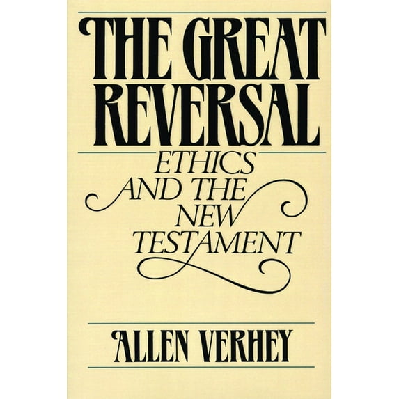 The Great Reversal: Ethics and the New Testament, (Paperback)