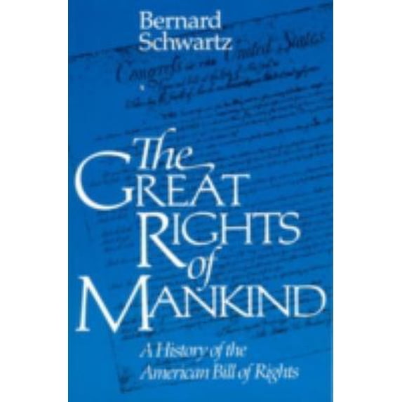 Pre-Owned The Great Rights of Mankind: A History of the American Bill of Rights (Hardcover) 0945612273 9780945612278
