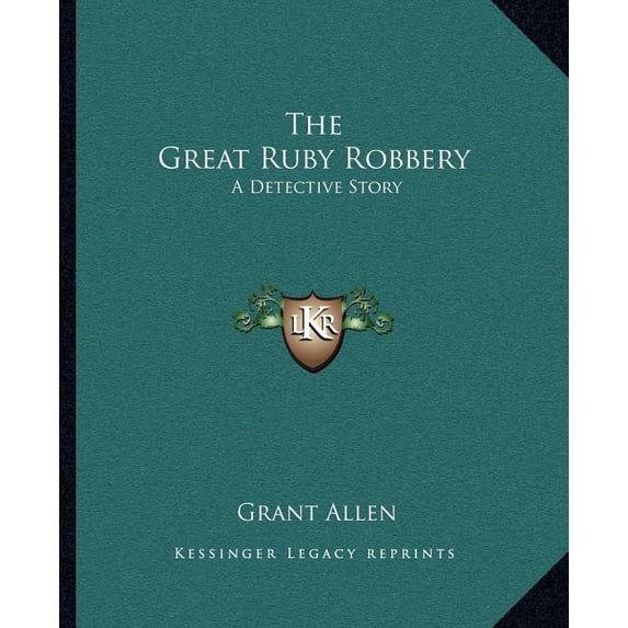 The Great Ruby Robbery : A Detective Story (Paperback)