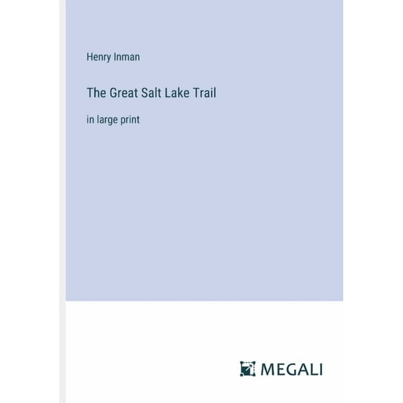 The Great Salt Lake Trail: in large print, (Paperback)
