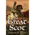 thumbnail image 1 of Pre-Owned The Great Scot: A Novel of Robert the Bruce, Scotland's Legendary Warrior King (Hardcover) 0312323964 9780312323967, 1 of 1