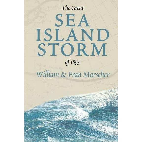 The Great Sea Island Storm of 1893 (Paperback)