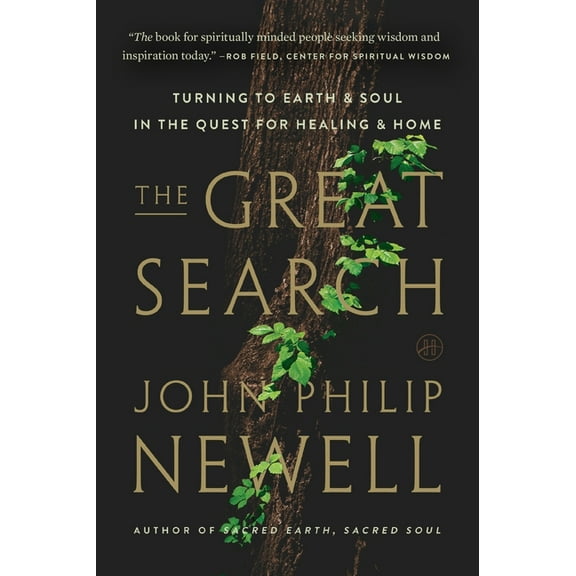 The Great Search: Turning to Earth and Soul in the Quest for Healing and Home, (Paperback)