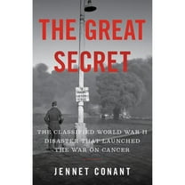 Pre-Owned The Great Secret: The Classified World War II Disaster That Launched the War on Cancer (Hardcover) 1324002506 9781324002505