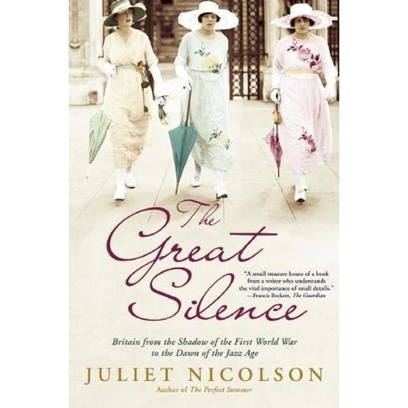 Pre-Owned The Great Silence: Britain from the Shadow of the First World War to the Dawn of the Jazz Age (Paperback) 080214540X 9780802145406