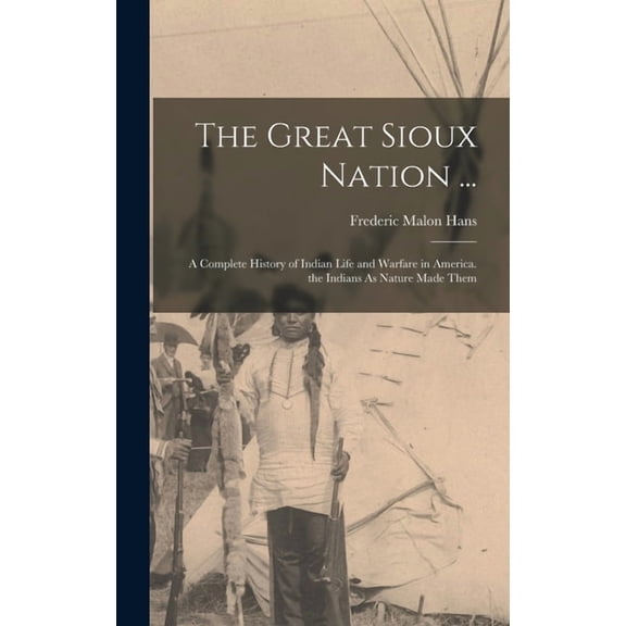 The Great Sioux Nation ..., (Hardcover)