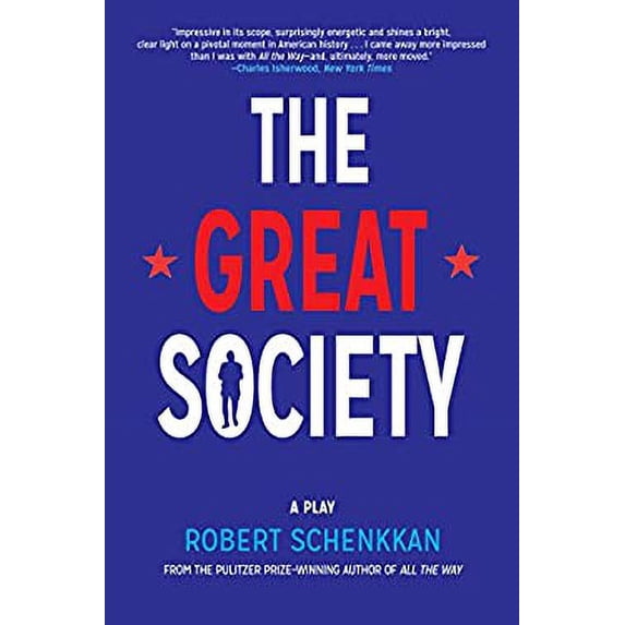 Pre-Owned The Great Society: A Play (Paperback) 0802123732 9780802123732