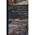 thumbnail image 1 of The Great Society a Psychological Analysis (Hardcover), 1 of 6
