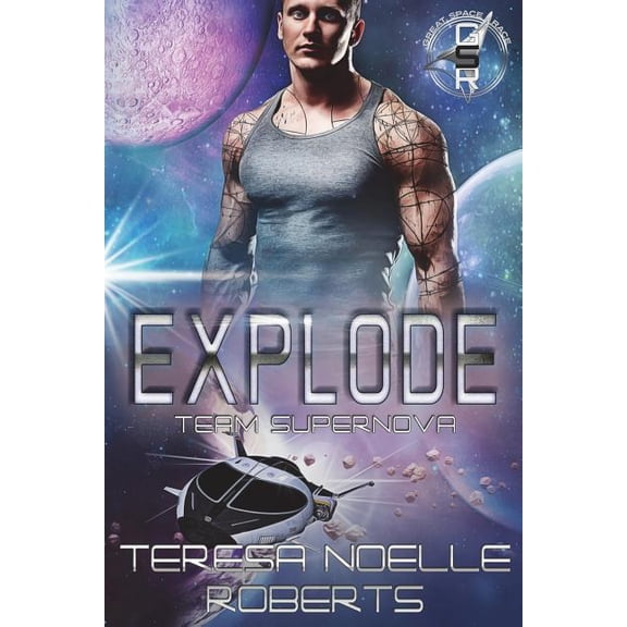 The Great Space Race: Explode: Team Supernova (Paperback)