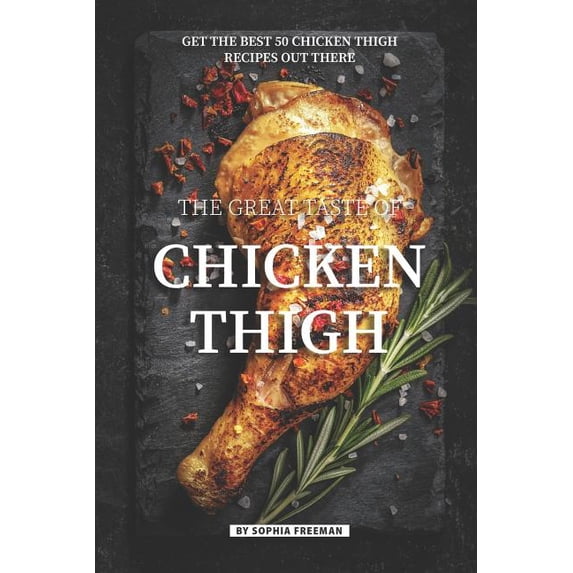 The Great Taste of Chicken Thigh (Paperback)