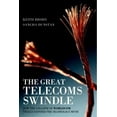 thumbnail image 1 of Pre-Owned The Great Telecoms Swindle : How the Collapse of WorldCom Finally Exposed the Technology Myth (Paperback) 9781841124674, 1 of 1