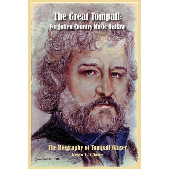 The Great Tompall: Forgotten Country Music Outlaw