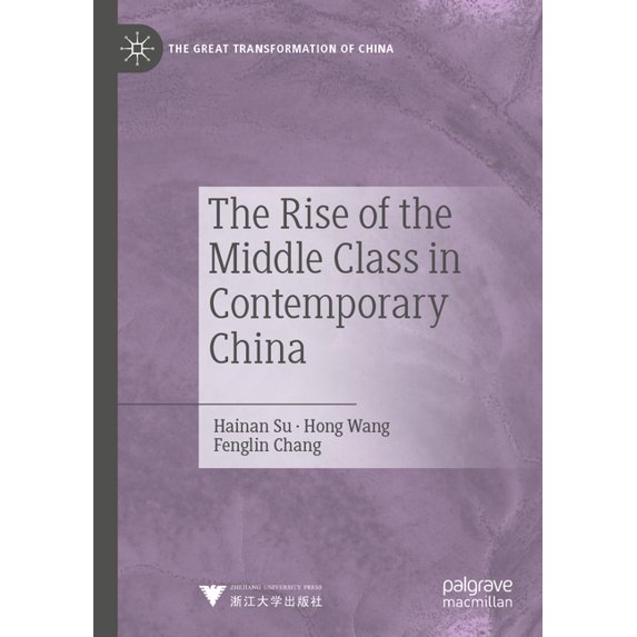 The Great Transformation of China The Rise of the Middle Class in Contemporary China, (Paperback)