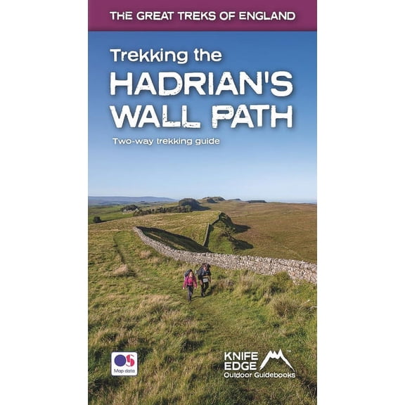 The Great Treks of England Trekking the Hadrian's Wall Path: Two-Way Trekking Guide: Real OS 1:25k Maps Inside, Book 1, (Paperback)