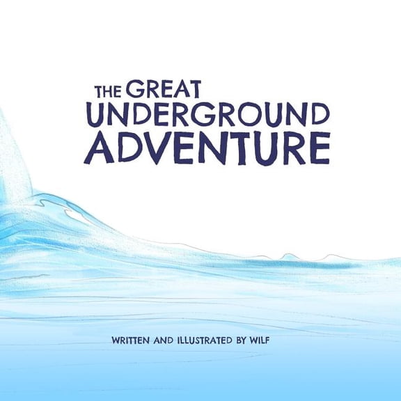 The Great Underground Adventure, (Paperback)