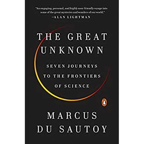Pre-Owned The Great Unknown: Seven Journeys to the Frontiers of Science (Paperback) 0735221820 9780735221826