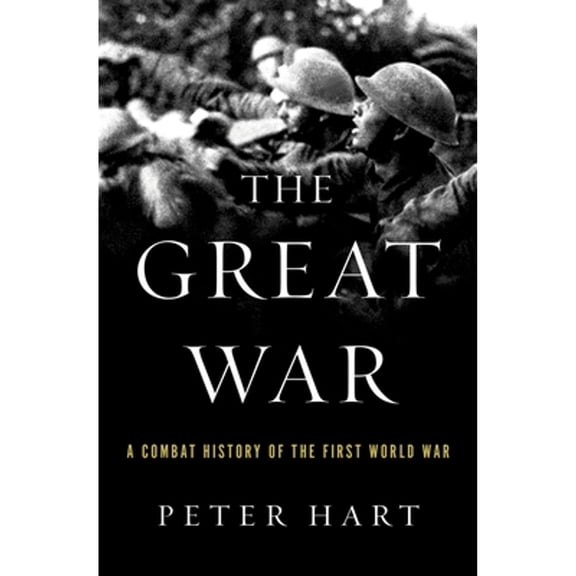 Pre-Owned The Great War: A Combat History of the First World War, 9780190227357, 0190227354, Paperback, Reprint edition