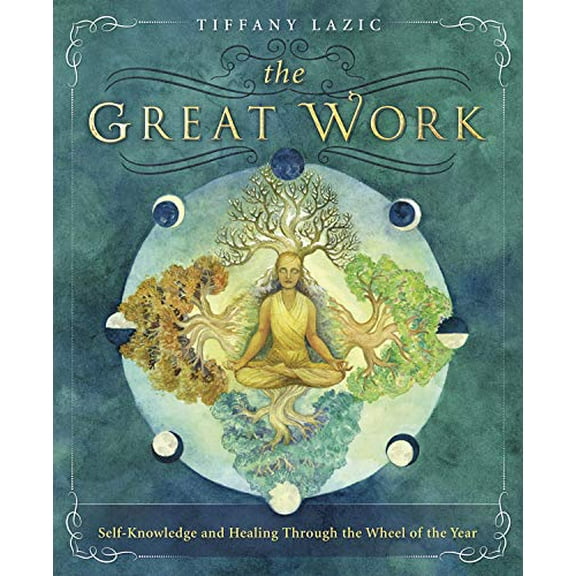 Pre-Owned The Great Work: Self-Knowledge and Healing Through the Wheel of the Year Paperback