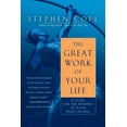 thumbnail image 1 of The Great Work of Your Life: A Guide for the Journey to Your True Calling, (Paperback), 1 of 1