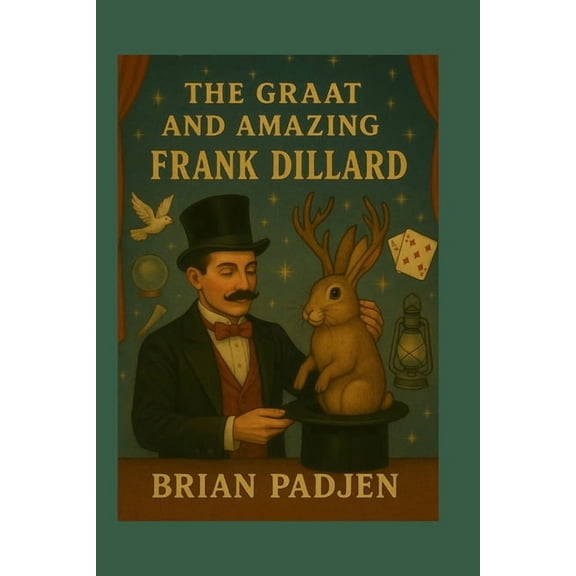 The Great and Amazing Frank Dillard, (Paperback)