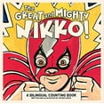 thumbnail image 1 of Pre-Owned The Great and Mighty Nikko: A Bilingual Counting Book Paperback, 1 of 1