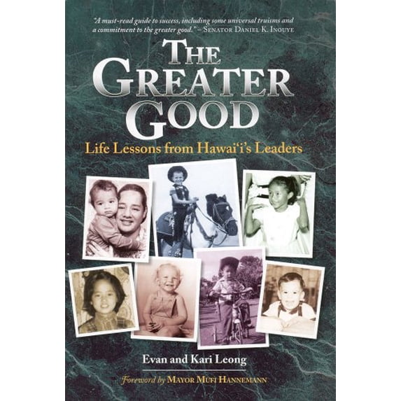 Pre-Owned The Greater Good: Life Lessons from Hawai'i's Leaders Paperback