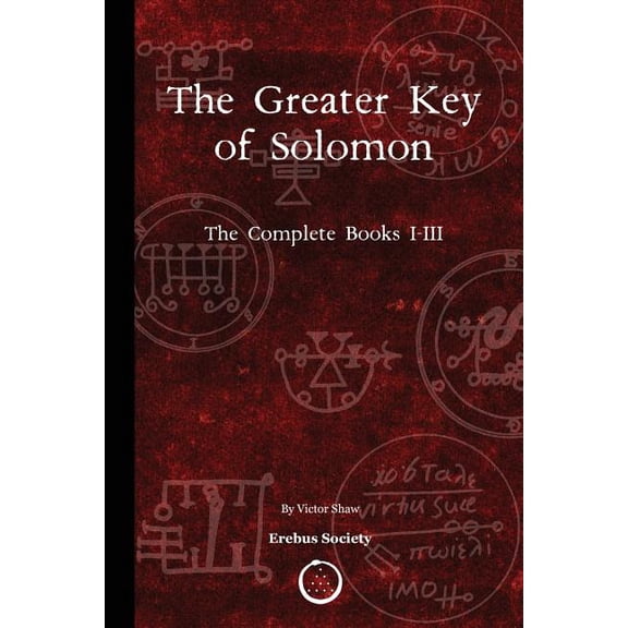 The Greater Key of Solomon: The Complete Books I-III, (Paperback)