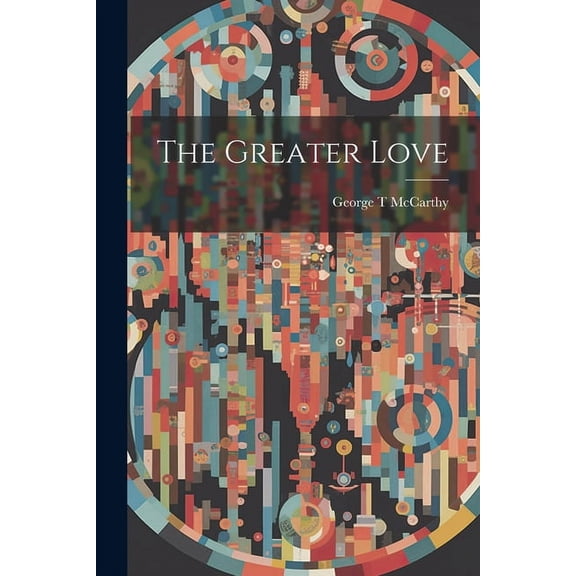 The Greater Love (Paperback)