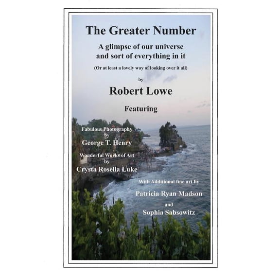 The Greater Number: A glimpse of our universe and sort of everything in it, (Hardcover)