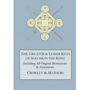 The Greater and Lesser Keys of Solomon the King