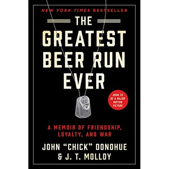 Pre-Owned The Greatest Beer Run Ever: A Memoir of Friendship, Loyalty, and War (Paperback) 0062995472 9780062995476