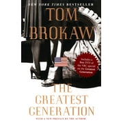 TOM BROKAW The Greatest Generation, (Hardcover)