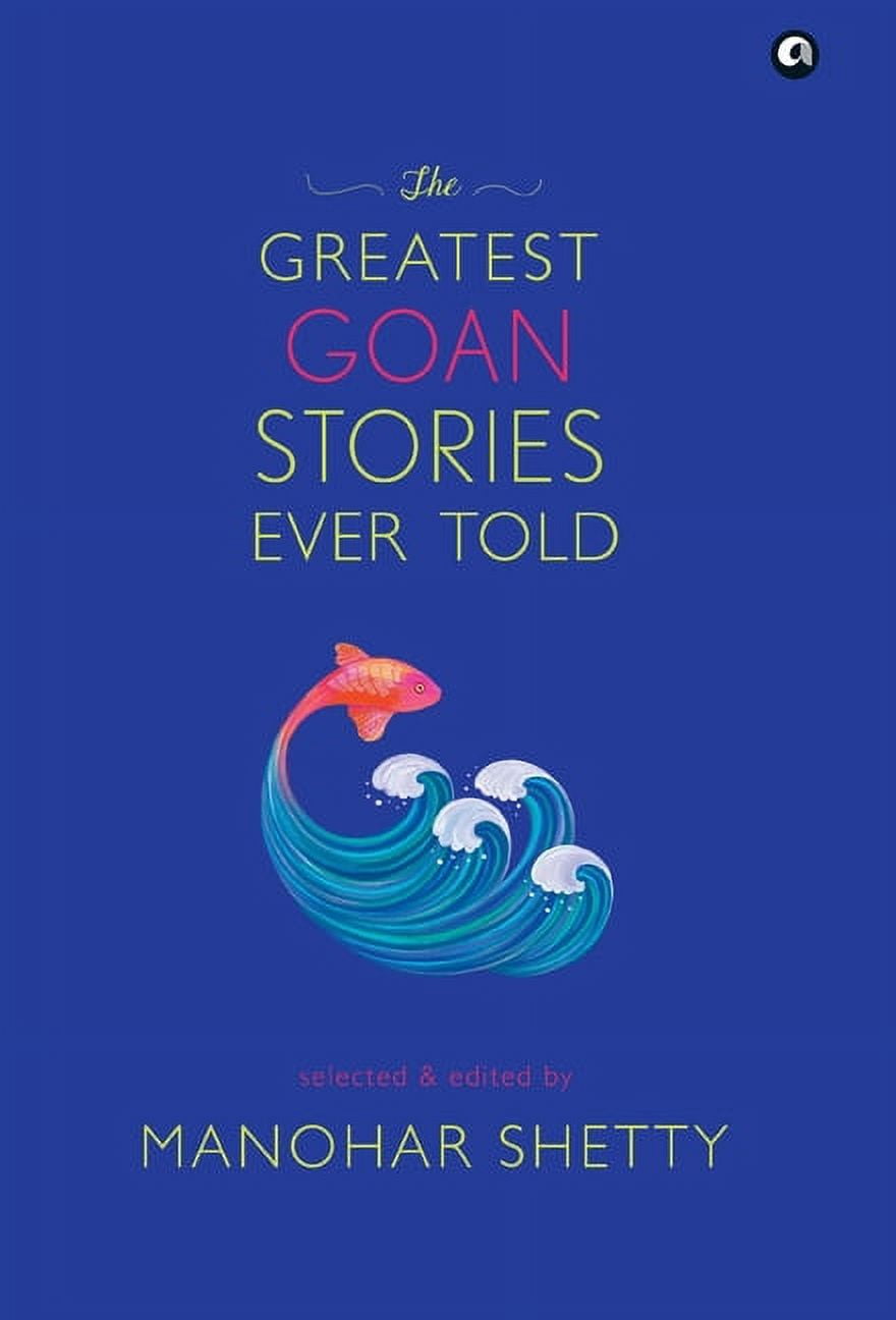 The Greatest Goan Stories Ever Told, (Hardcover)