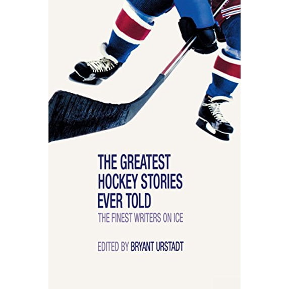 Pre-Owned Greatest Hockey Stories Ever Told (Paperback) 1592289053 9781592289059