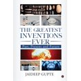 thumbnail image 1 of The Greatest Inventions Ever: Past, Present and Future, (Paperback), 1 of 1