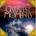 thumbnail image 1 of Pre-Owned Greatest Moments in the Life of Christ (Paperback) 0849957516 9780849957512, 1 of 1