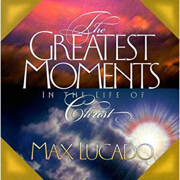 Pre-Owned Greatest Moments in the Life of Christ, 9780849957512, 0849957516, Paperback,