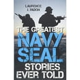 thumbnail image 1 of Pre-Owned The Greatest Navy SEAL Stories Ever Told (Paperback) 1493030892 9781493030897, 1 of 1
