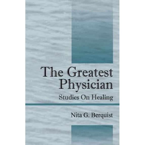 Pre-Owned The Greatest Physician: Studies On Healing (Paperback) 1432714716 9781432714710